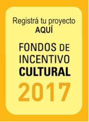 Registrá tu proyecto Aquí Fondos de Incentivo Cultural